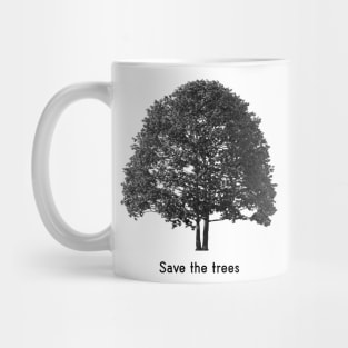 Save the trees Mug